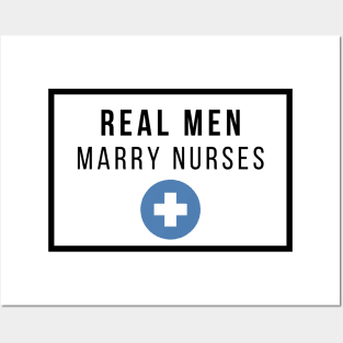 Real Men marry Nurses black text design Posters and Art